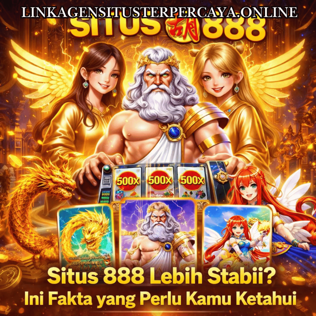Situs 888 Lebih Stabil? Ini Fakta yang Perlu Kamu Ketahui