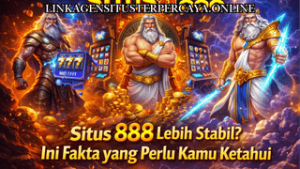 Situs 888 lebih stabil