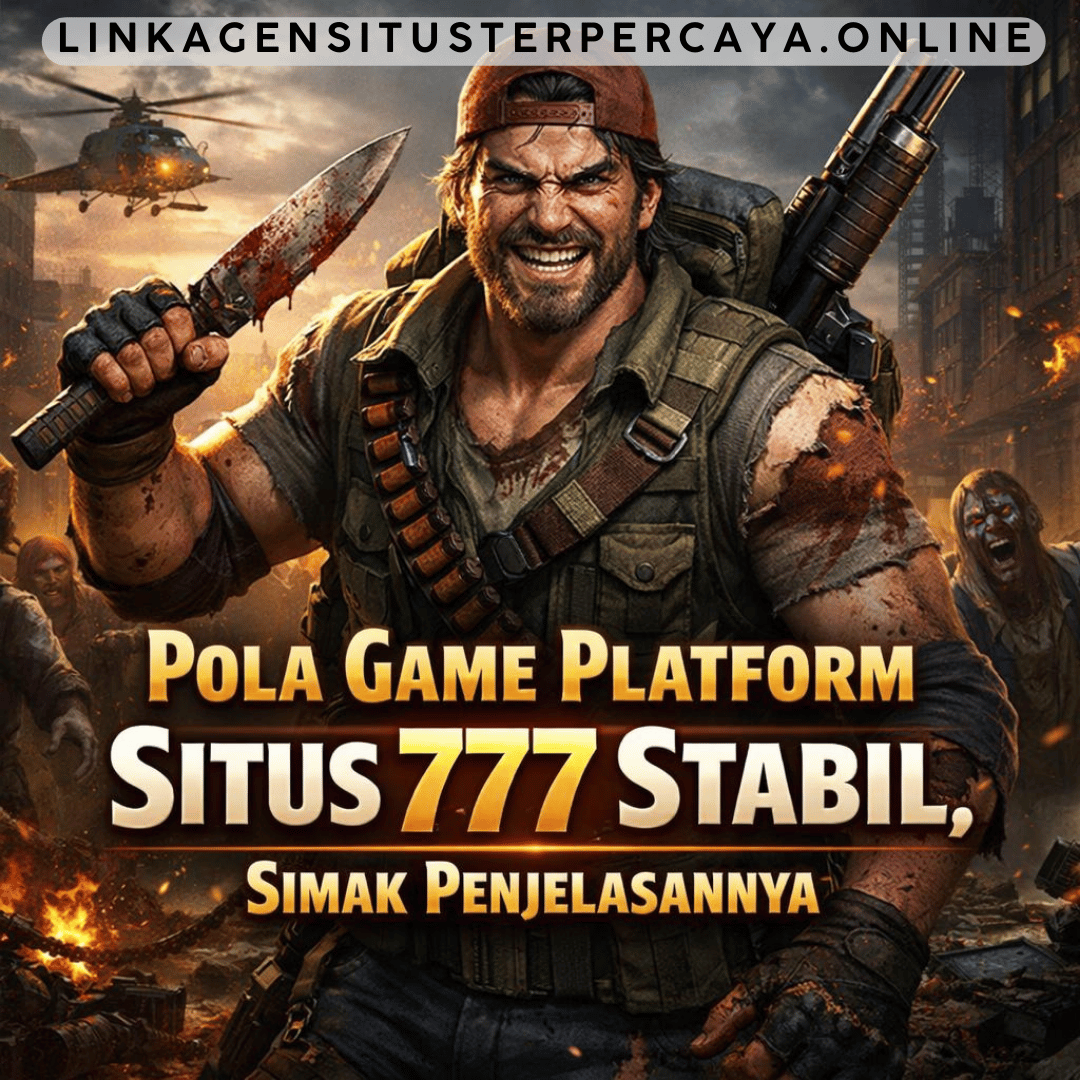 Pola Game Platform Situs 777 Stabil, Simak Penjelasannya!
