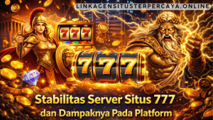 stabilitas server situs 777