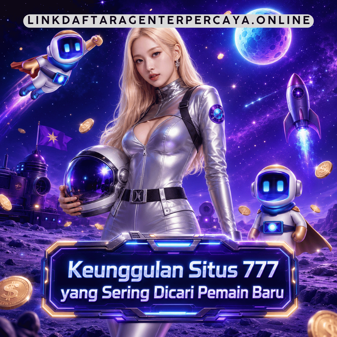 Keunggulan Situs 777 yang Sering Dicari Pemain Baru